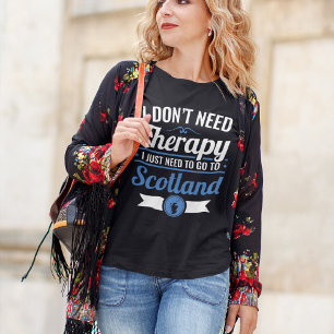 T-shirt Je n'ai pas besoin de thérapie je dois juste aller