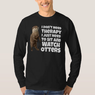 T-shirt Je n'ai pas besoin de thérapie, je dois juste m'as
