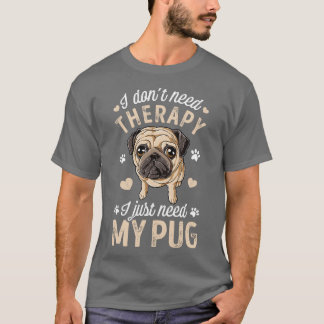 T-shirt Je N'Ai Pas Besoin De Thérapie Je N'Ai Que Besoin