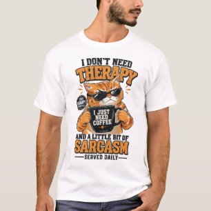 T-shirt Je n'ai pas besoin de thérapie, juste du café et d