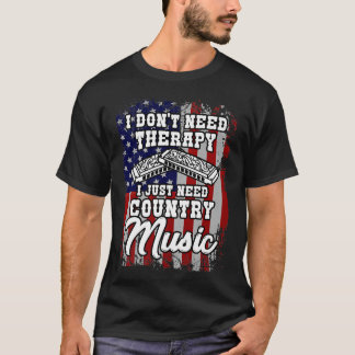 T-shirt Je n'ai pas besoin de thérapie musique country wes