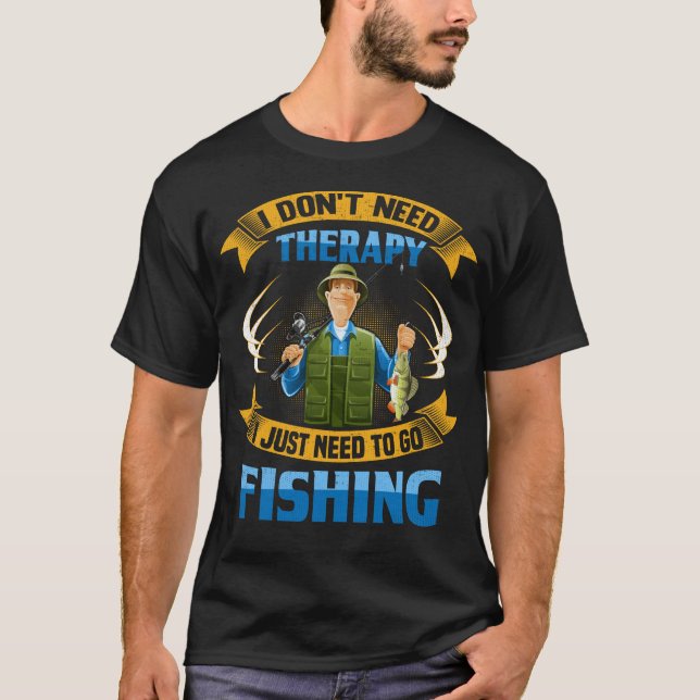 T-shirt Je n'ai pas besoin de thérapie que je dois juste (Devant)
