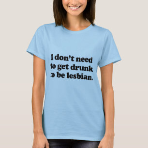 T-shirt Je n'ai pas besoin d'obtenir bu