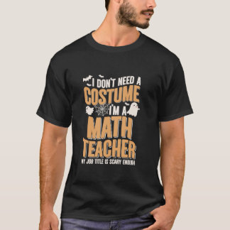 T-shirt Je n'ai pas besoin d'un costume Je suis professeur