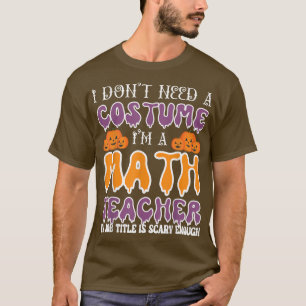 T-shirt Je n'ai pas besoin d'un costume Je suis un enseign