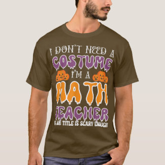 T-shirt Je n'ai pas besoin d'un costume Je suis un enseign