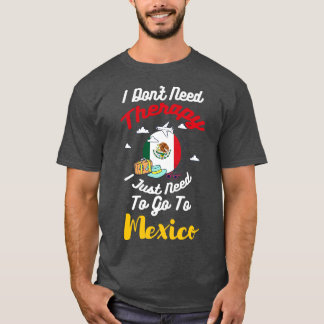 T-shirt Je N'Ai Pas Besoin D'Une Thérapie, J'Ai Juste Beso
