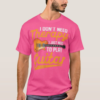 T-shirt Je N'Ai Pas Besoin D'Une Thérapie, Je N'Ai Qu'À Jo
