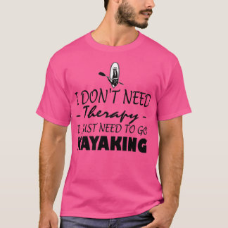 T-shirt Je N'Ai Pas Besoin D'Une Thérapie Pour Aller À (3)