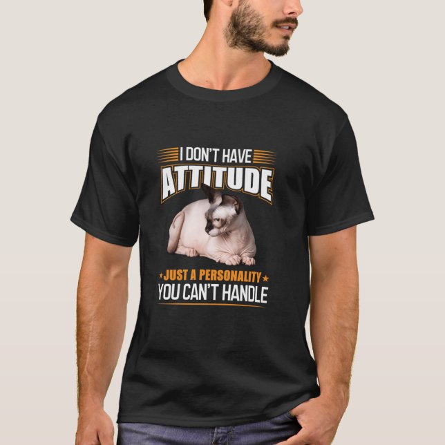 T-shirt Je n'ai pas d'attitude juste une personnalité Drôl (Devant)