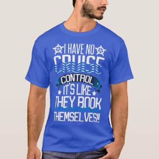 T-shirt Je N'Ai Pas De Contrôle De Croisière Famille Coupl