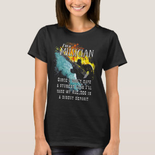 T-shirt Je n'ai pas de dettes de prêt étudiant Musicien Ba