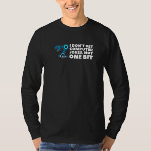 T-shirt Je n'ai pas de plaisanteries sur l'ordinateur pas