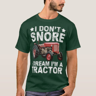 T-shirt Je n'ai pas de ronflement Je rêve Je suis un tract