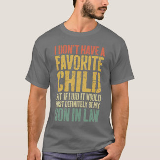 T-shirt Je n'ai pas d'enfant préféré Beau-fils humour fill
