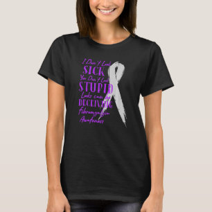 T-shirt Je n'ai pas l'air malade, tu n'as pas l'air stupid