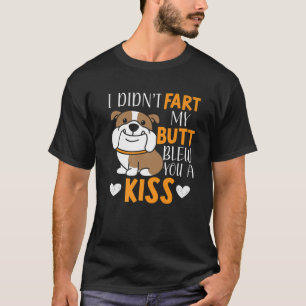 T-shirt Je n'ai pas pété mon cul vous a soufflé un Kiss Fa