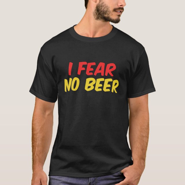 T-shirt JE N'AI PAS PEUR DE BIÈRE T Shirt (Devant)
