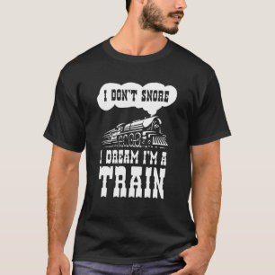 T-shirt Je N'Ai Pas Rêvé Je Rêve Que Je Suis Un Train Vint