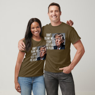 T-shirt Je n'ai pas voté pour le Trump Felon