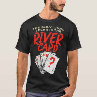 T-shirt Je n'ai peur que de la rivière d