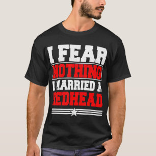 T-shirt Je N'Ai Rien À Craindre J'Ai Marié Un Cheveux De G