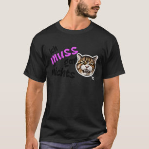 T-shirt Je n'ai rien à faire chat déclaration allemande