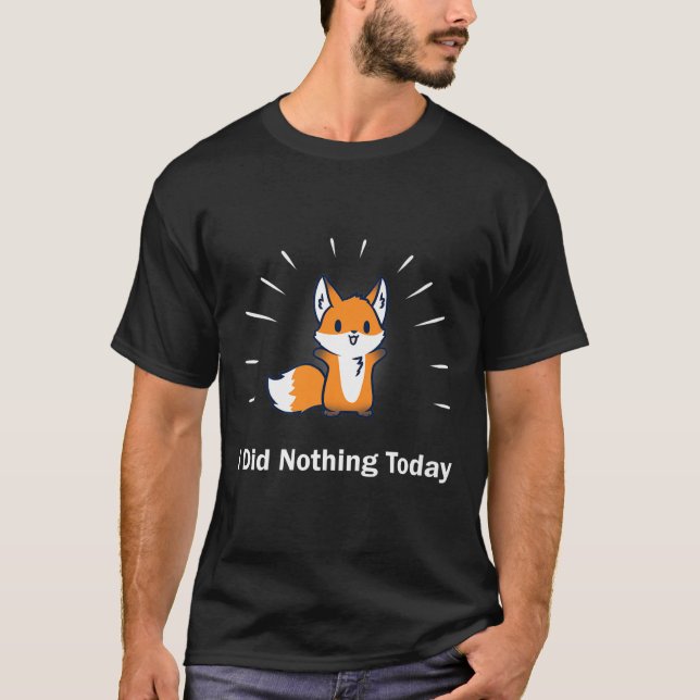 T-shirt Je N'Ai Rien Fait Aujourd'Hui Les Chemises T Funny (Devant)