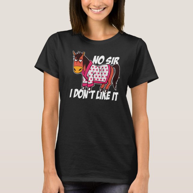 T-shirt Je n'aime pas ça Cheval Equestre équitation Ho (Devant)