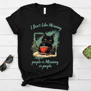 T-shirt Je n'aime pas le matin, le chat boit du café