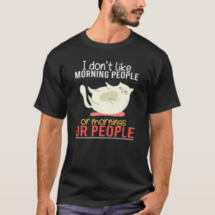 T-shirt Je n'aime pas les gens du matin en colère Chat Bad