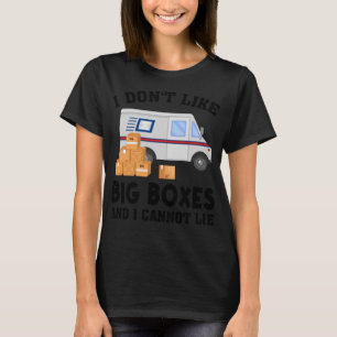 T-shirt Je n'aime pas les grosses boîtes et je ne peux pas