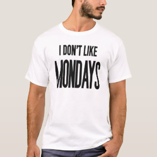 T-shirt Je n'aime pas les lundis