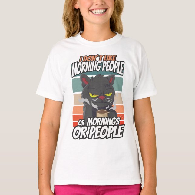 T-shirt Je n'aime pas les matins, les matins ou les gens (Devant)