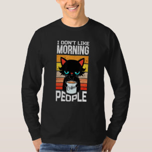 T-shirt Je N'Aime Pas Que Les Gens Du Matin Chat Avec Café