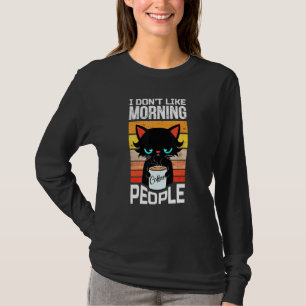 T-shirt Je N'Aime Pas Que Les Gens Du Matin Chat Avec Café