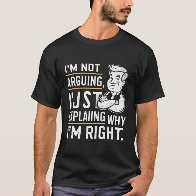 T-shirt "Je n'argumente pas, je ne fais qu'expliquer" (Devant)