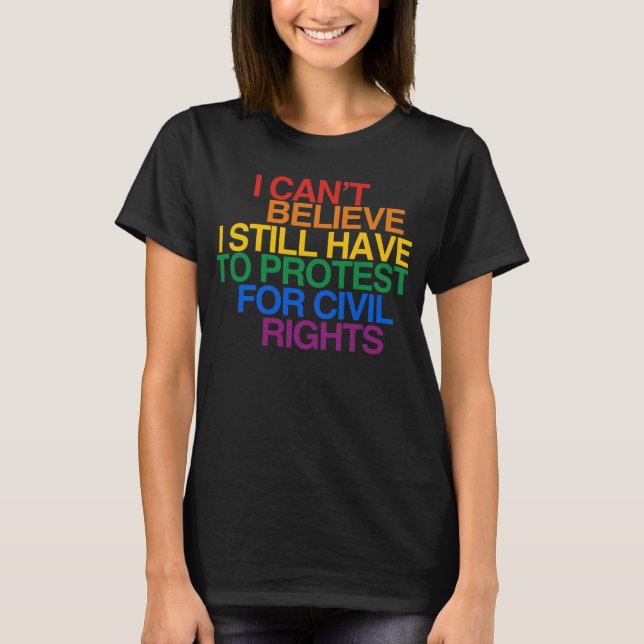 T-SHIRT JE N'ARRIVE PAS À CROIRE QUE JE DOIS TOUJOURS PROT (Devant)