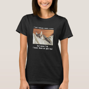 T-shirt Je n'attrape pas toujours un mème de souris animal
