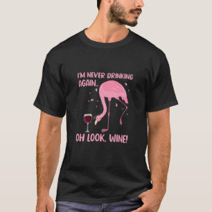 T-shirt Je ne bois jamais contre Oh Regardez Flamant rose 