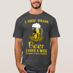 T-shirt Je Ne Bois Que De La Bière 3 Jours Par Semaine