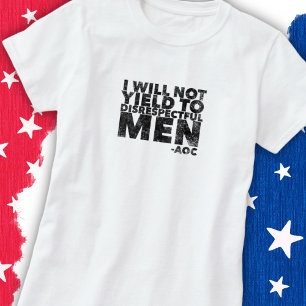 T-shirt Je ne céderai pas aux hommes irrespectueux 