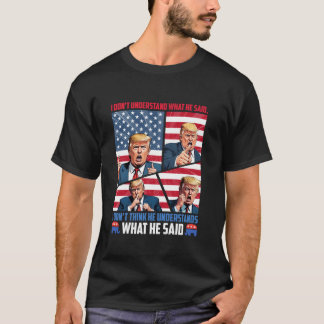 T-shirt Je ne comprends pas ce qu'il a dit à la chemise