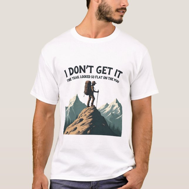 T-shirt Je ne comprends pas le sentier si plat Randonnée (Devant)