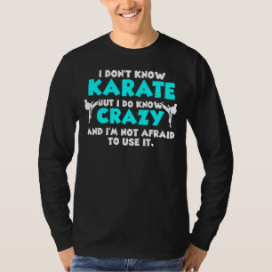 T-shirt Je ne connais pas le karaté, mais je connais le ka