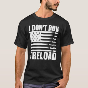 T-shirt Je ne cours pas, je recharge les armes pro du drap