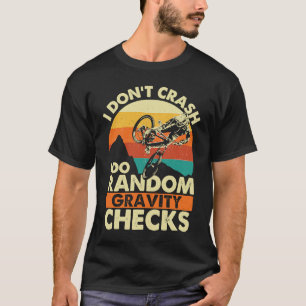 T-shirt Je ne crasse pas Je fais Random Gravity Checks Mou