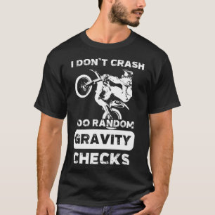 T-shirt Je ne crasse pas Je fais Random Gravity Checks Rac