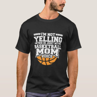 T-shirt Je ne crie pas que c'est juste ma maman de basket-