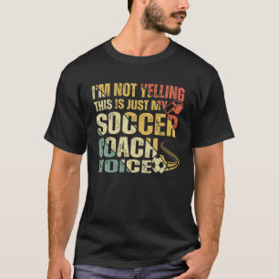 T-shirt Je ne crie pas que c'est juste ma voix d'entraîneu